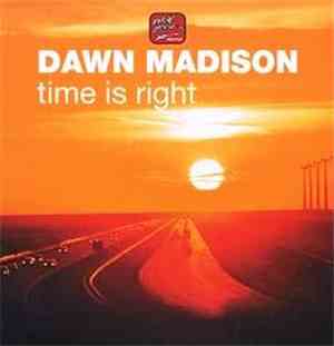 Dawn Madison - Time Is Right