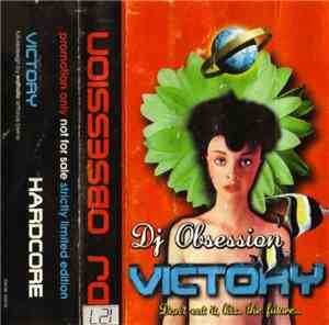 DJ Obsession - Victory - Don't Eat It, Kiss The Future