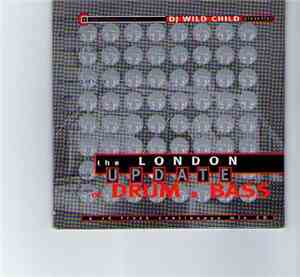 DJ Wild Child - The London Update Of Drum & Bass