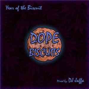 Dope Biscuits - Year Of The Biscuit (Mixed by DJ Jaffa)