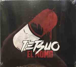 El Momo - Tetsuo
