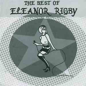 Eleanor Rigby - The Best Of Eleanor Rigby Volume One