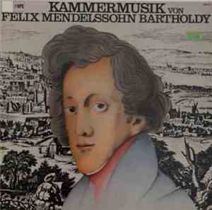 Felix Mendelssohn-Bartholdy - Kammermusik