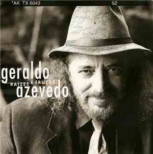 Geraldo Azevedo - Raízes E Frutos
