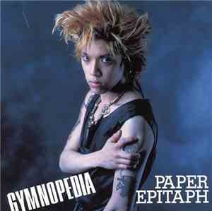 Gymnopedia - Paper Epitaph