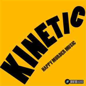 Happy Murder Music - Kinetic