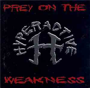 Hyperactive  - Prey On The Weakness