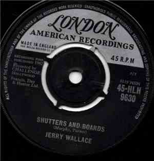 Jerry Wallace - Shutters And Boards / Am I That Easy To Forget