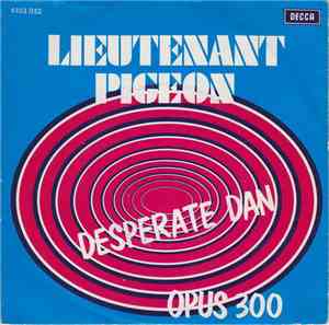 Lieutenant Pigeon - Desperate Dan
