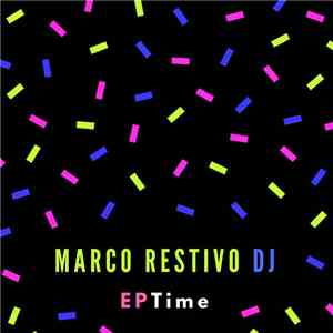 Marco Restivo DJ - EPTime