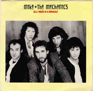 Mike & The Mechanics - All I Need Is A Miracle