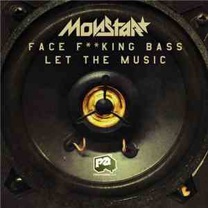 Monstar  - Face Fucking Bass