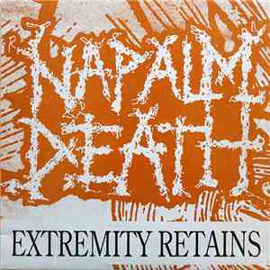 Napalm Death - Extremity Retains