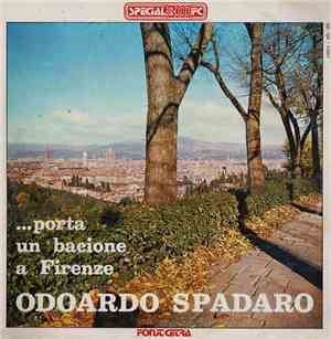 Odoardo Spadaro - ...Porta Un Bacione A Firenze