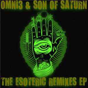 Omni3 & Son Of Saturn - The Esoteric Remixes EP