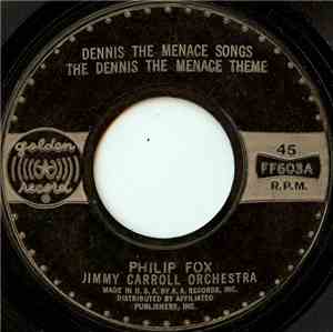 Philip Fox , Jimmy Carroll Orchestra - Dennis The Menace Songs