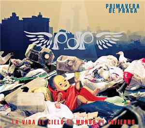 Primavera De Praga - La Vida El Cielo El Mundo El Infierno