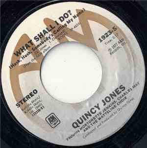 Quincy Jones - What Shall I Do ? / Oh Lord, Come By Here