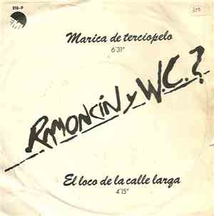 Ramoncín Y W.C.? - El Loco De La Calle Larga