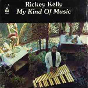 Rickey Kelly - My Kind Of Music