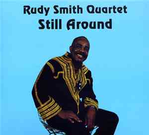 Rudy Smith Quartet - Still Around
