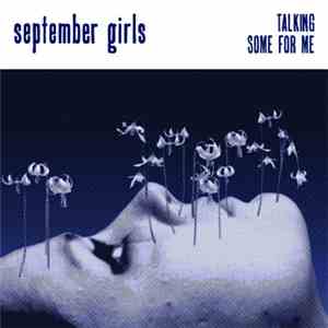 September Girls - Talking / Some For Me