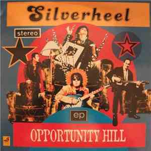 Silverheel - Opportunity Hill E.P.