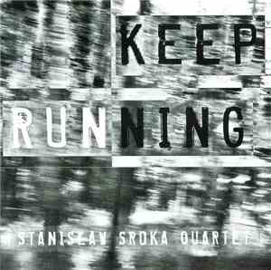 Stanisław Sroka Quartet - Keep Running