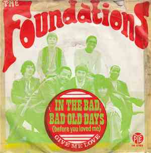 The Foundations - In The Bad, Bad Old Days (Before You Loved Me)