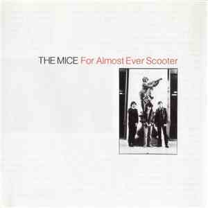 The Mice - For Almost Ever Scooter