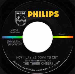 The Three Cheers  - Now I Lay Me Down To Cry