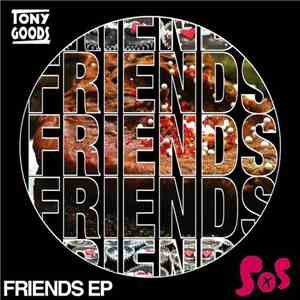 Tony Goods - Friends EP