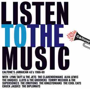Various - Listen To The Music - Caltone's Jamaican 45's 1966-69