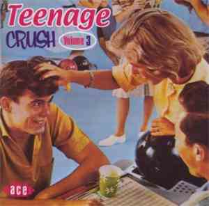 Various - Teenage Crush Vol.3