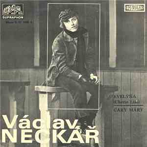 Václav Neckář - Evelýna (Cherie Lise) / Čáry Máry