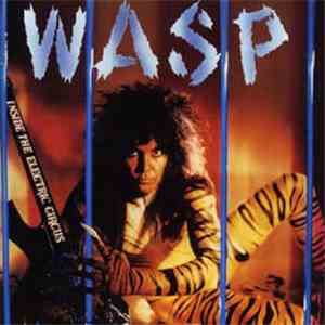 W.A.S.P. - Inside The Electric Circus