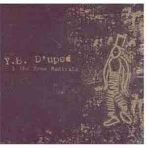Y.B. D'uped & The Free Radicals  - Y.B. D'uped & The Free Radicals