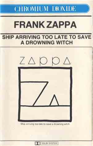 Zappa - Ship Arriving Too Late To Save A Drowning Witch