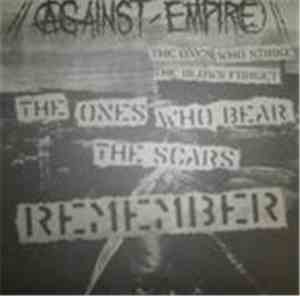 Against Empire - The Ones Who Strike The Blows Forget...The Ones Who Bear T ...
