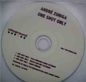 André Zuniga - One Shot Only