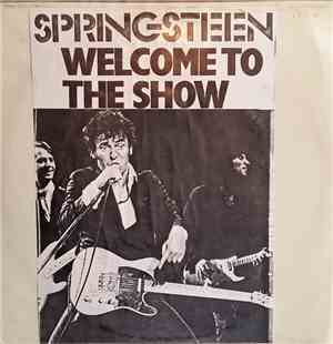 Bruce Springsteen - Welcome To The Show