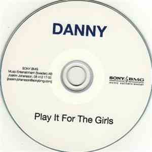 Danny - Play It For The Girls