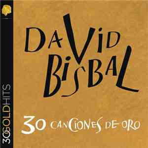 David Bisbal - 30 Canciones De Oro