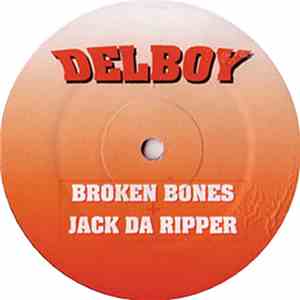 Delboy  - Broken Bones / Jack Da Ripper