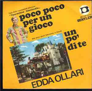 Edda Ollari - Poco Poco Per Un Gioco / Un Pò Di Te