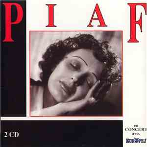 Edith Piaf - Piaf En Concert + Piaf : Documents Inédits