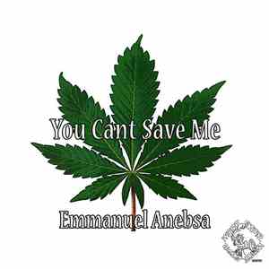 Emmanuel Anebsa - You Can't Save Me