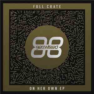 Full Crate - On Her Own