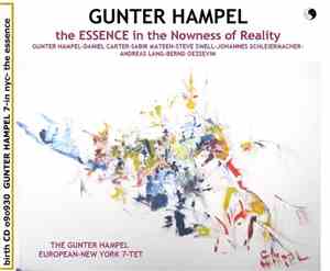 Gunter Hampel European-New York 7-Tet - The Essence In The Nowness Of Reali ...