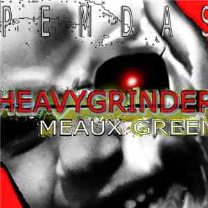 Heavygrinder And Meaux Green - PEMDAS